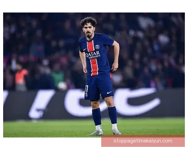 维蒂尼亚在巴黎的表现稳健，逐渐成为球队中场的重要支柱。