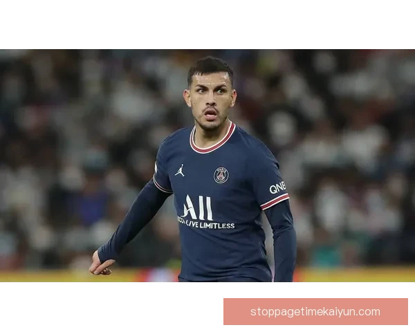 帕雷德斯在尤文图斯失意后状态回暖，迎来新赛季表现提升